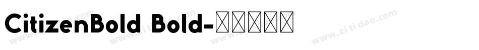 CitizenBold Bold字体转换